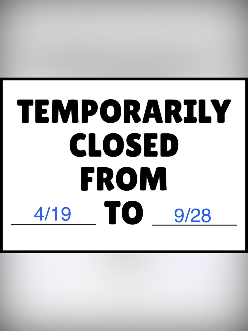 TEMP CLOSURE 4/19 - 9/28